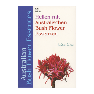 Heilen mit Australischen Bush Flower Essenzen